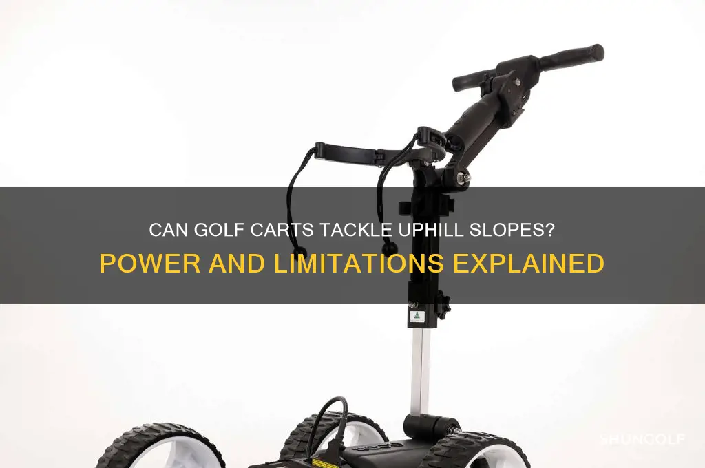 can a golf cart go uphill