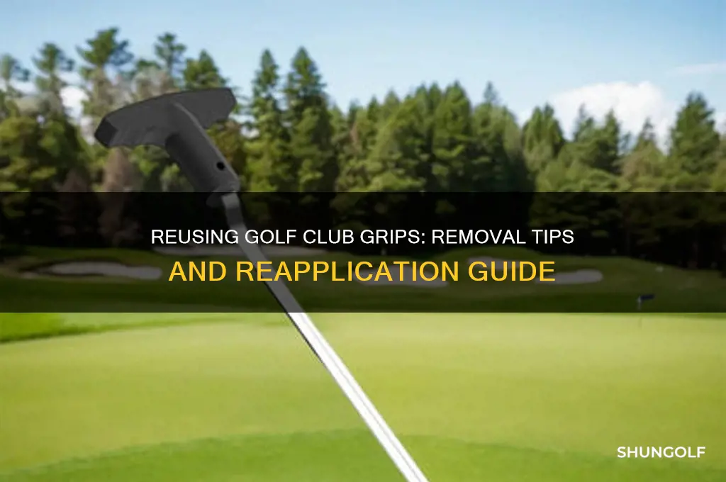 can a golf club grip be removed and reused