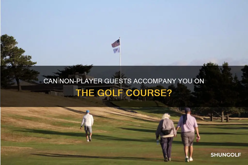 can a non player guest go golf course with you