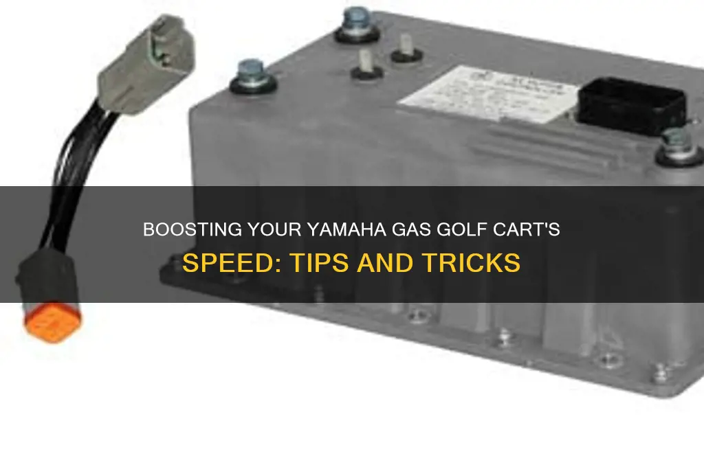 can a yamaha gas golf cart speed be increased