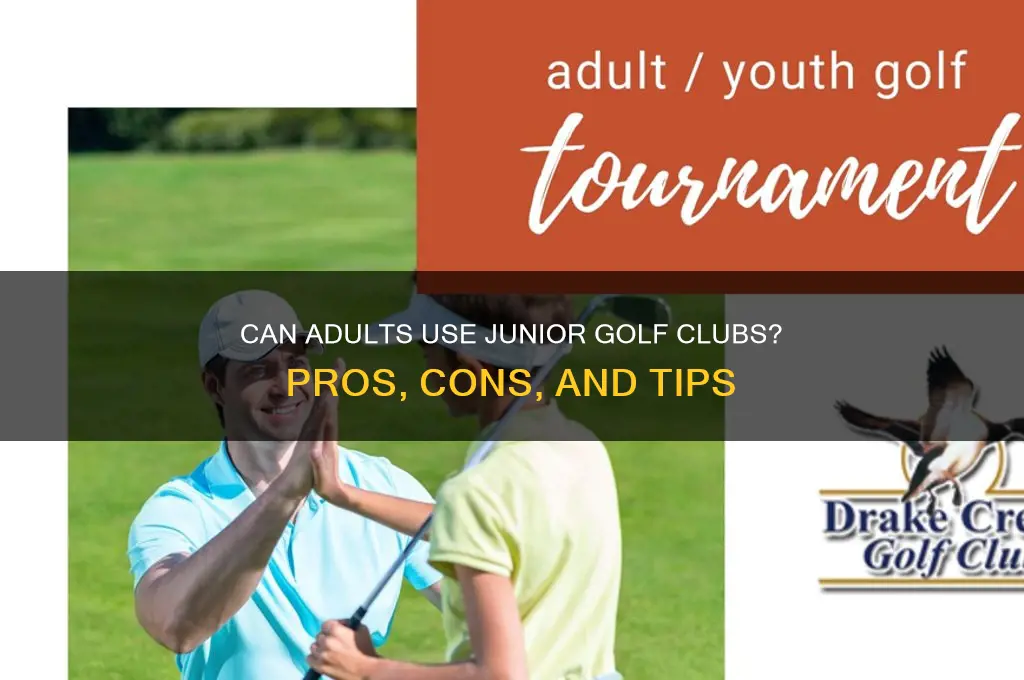 can adults use junior golf clubs