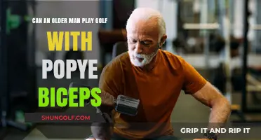 Older Golfers with Popeye Biceps: Strength, Swing, and Success on the Green