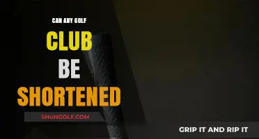 Can Any Golf Club Be Shortened? A Comprehensive Guide