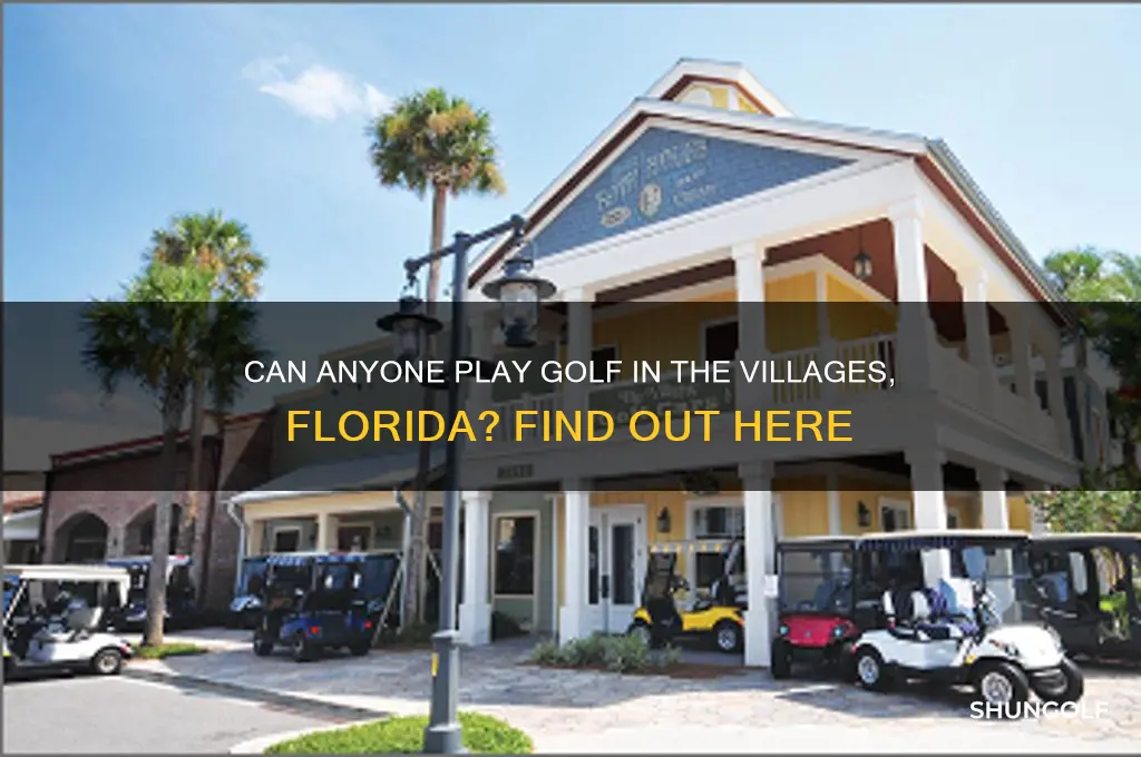 can anyone play golf in the villages florida