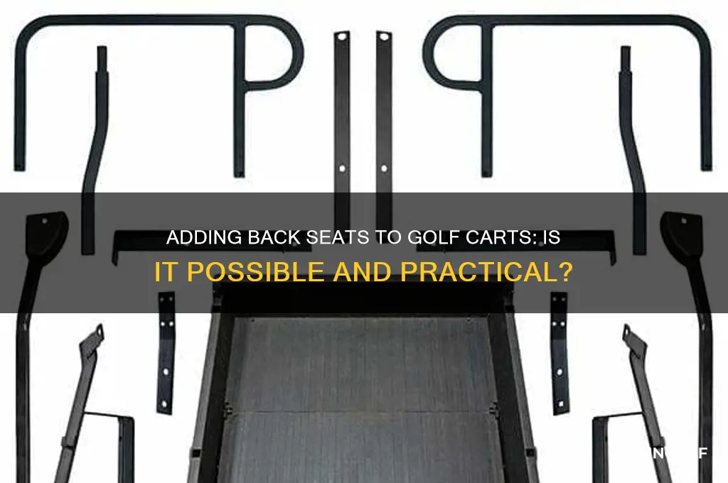 can back seats be added to golf cart