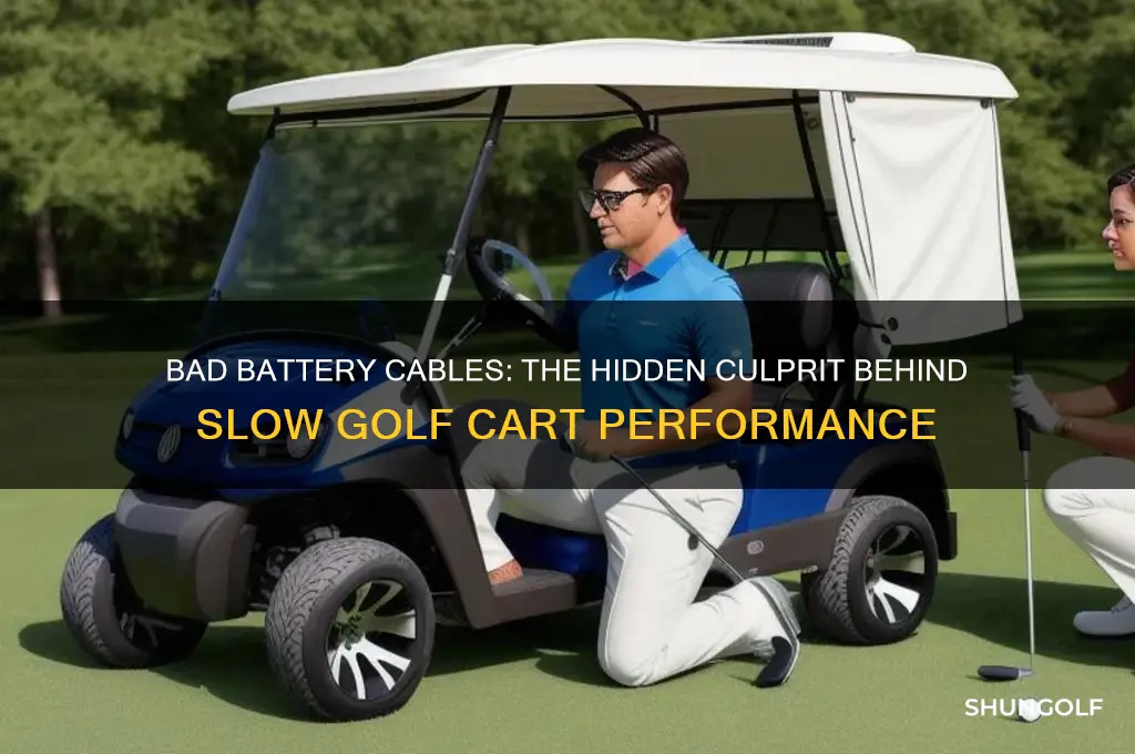 can bad battery cables cause golf cart to go slow