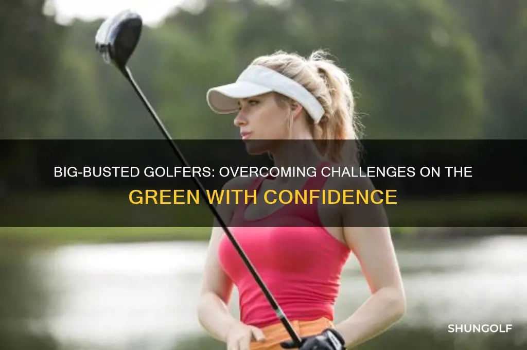 can big breasted women play golf