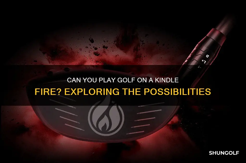 can golf be play on a kindle fire