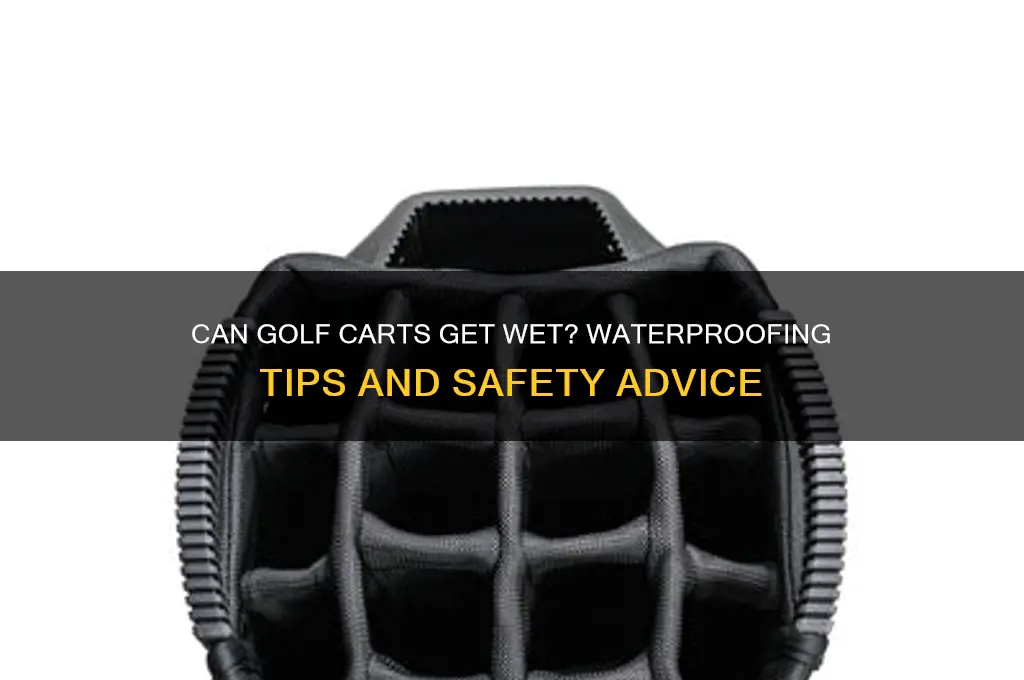 can golf carts get wet