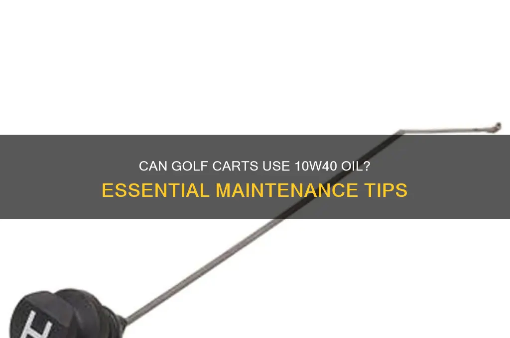 can golf carts take 10w40