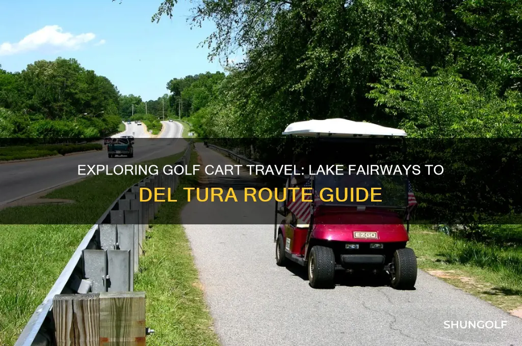 can golf carts travel from lake fairways to del tura