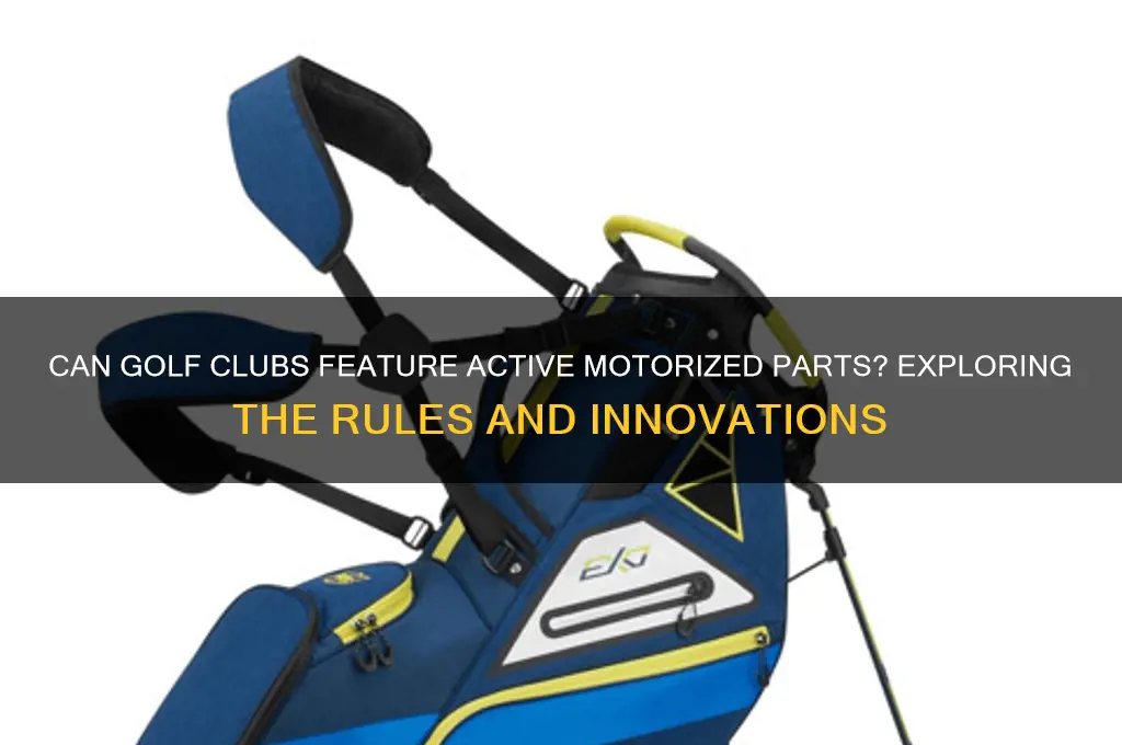can golf club have active motorized part on it