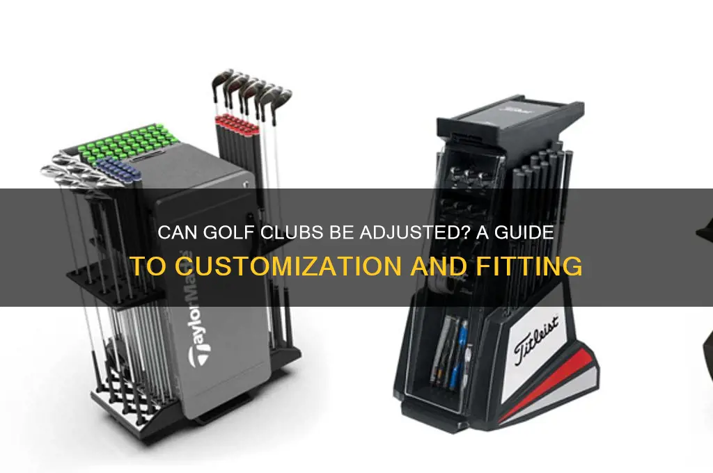 can golf clubs be adjusted
