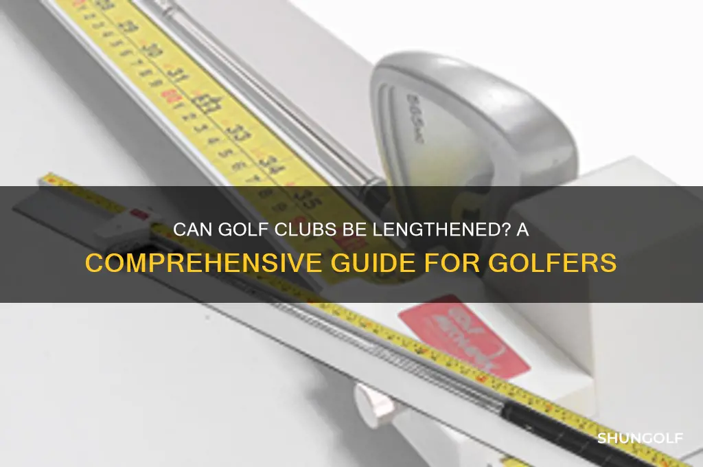 can golf clubs be lengthened
