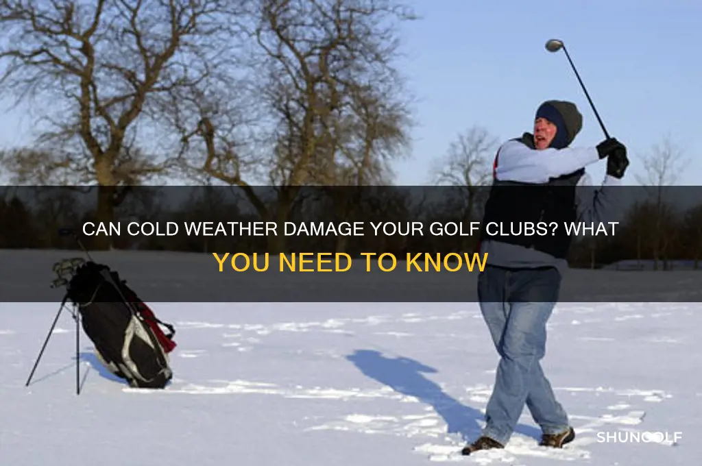 can golf clubs break in the cold