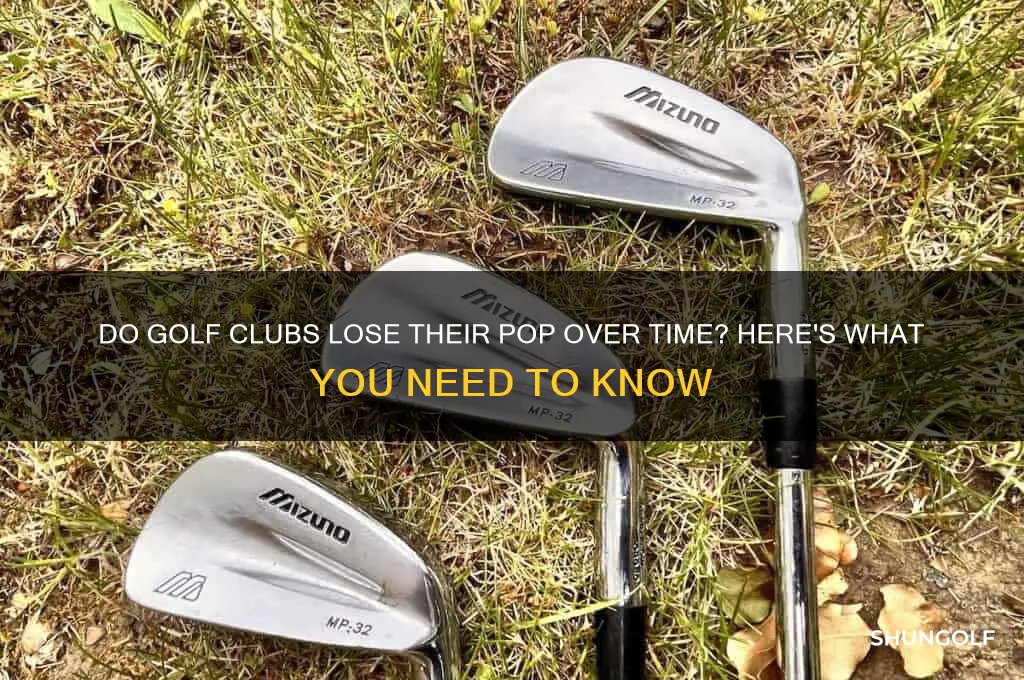 can golf clubs lose their pop