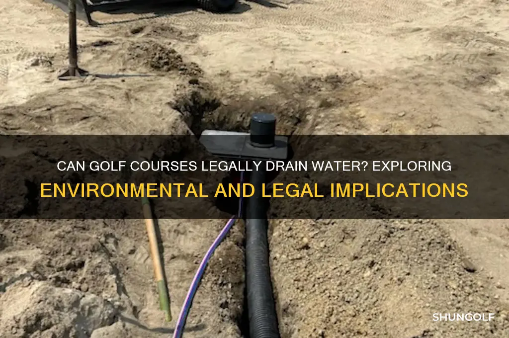can golf courses legally drain water