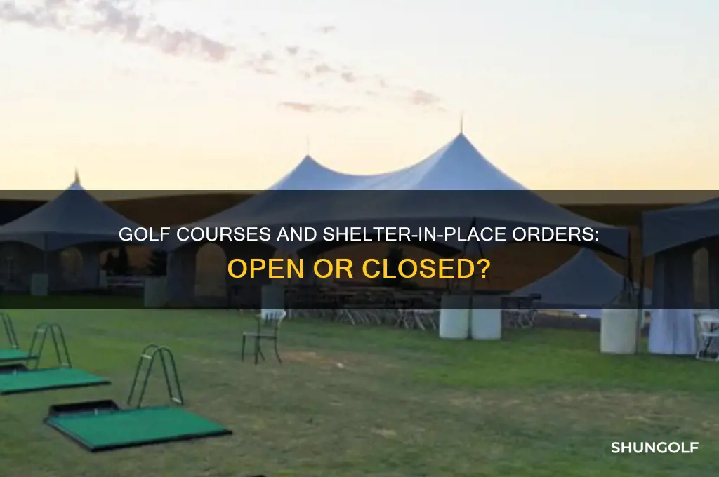can golf courses stay open during shelter in place