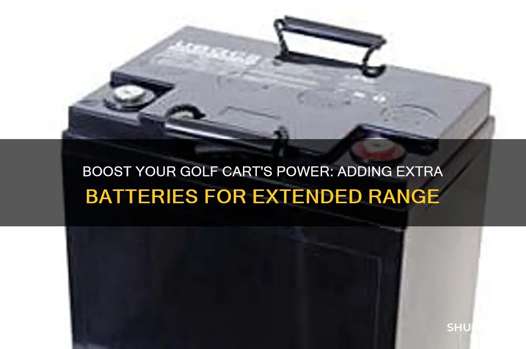 can i add more batteries to my golf cart
