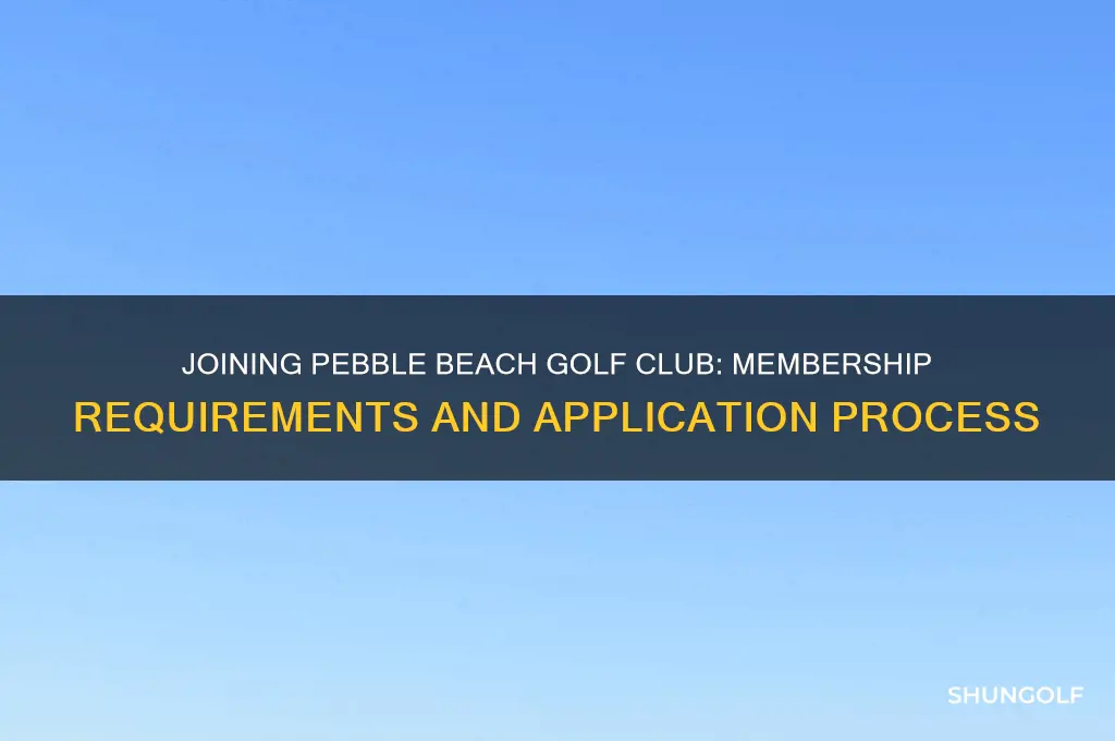 can i be a member of pebble beach golf club