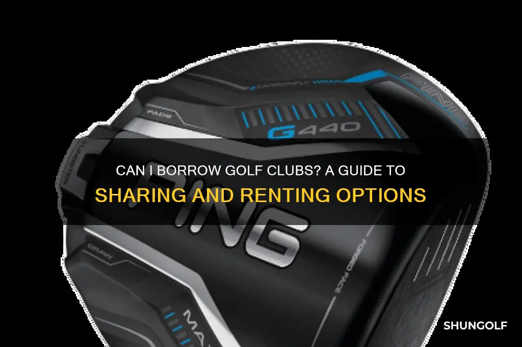 can i borrow golf clubs