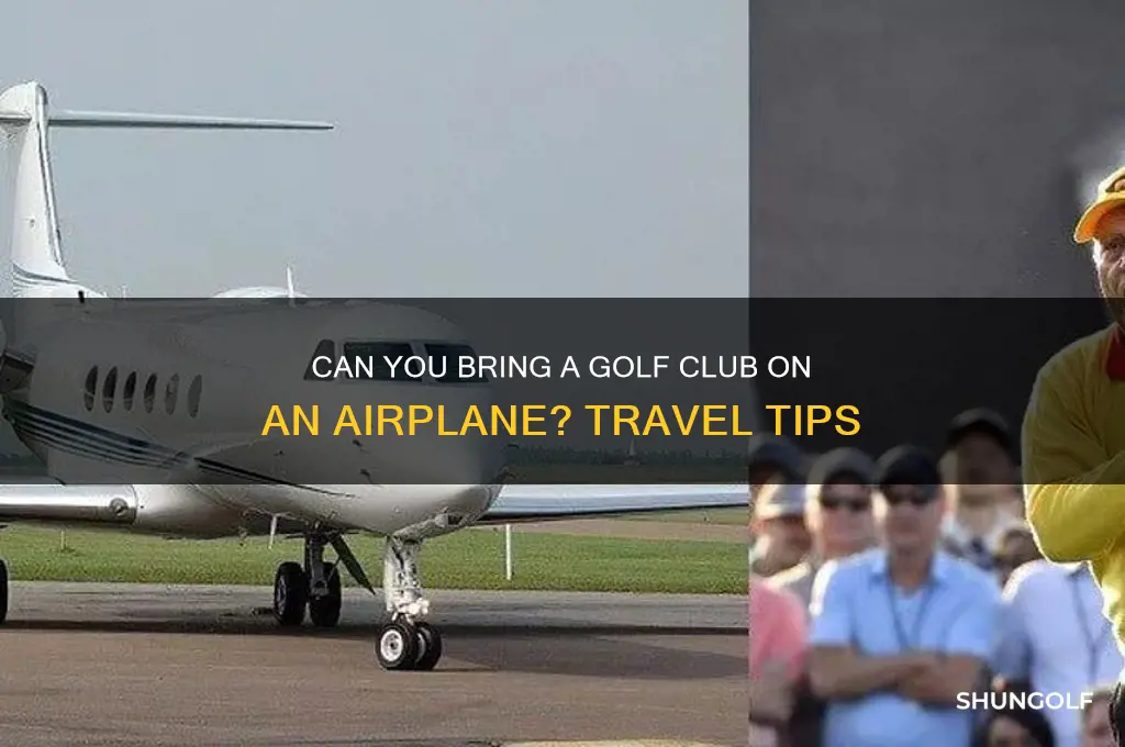 can i bring a golf club on an airplane