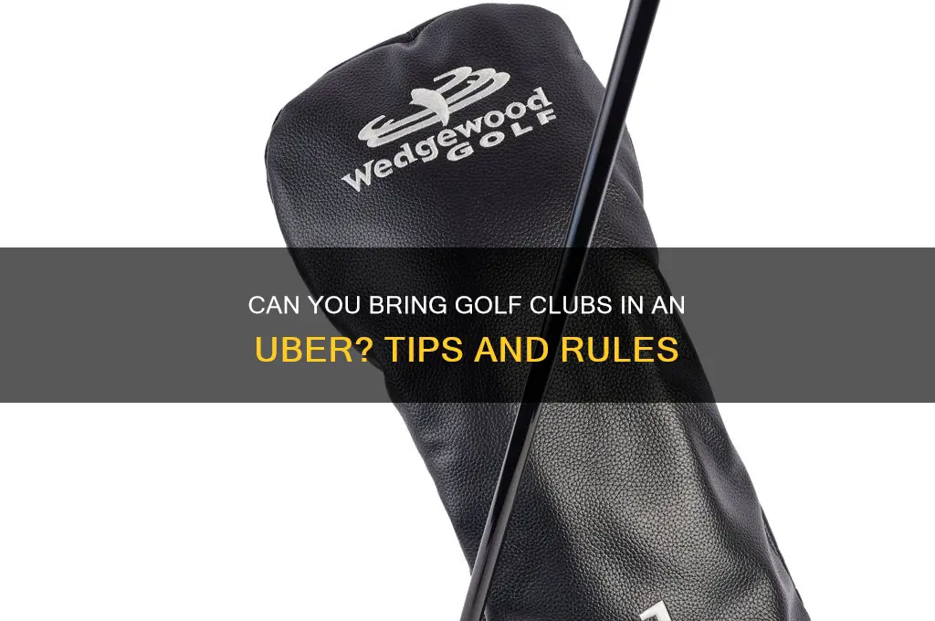 can i bring golf clubs in an uber