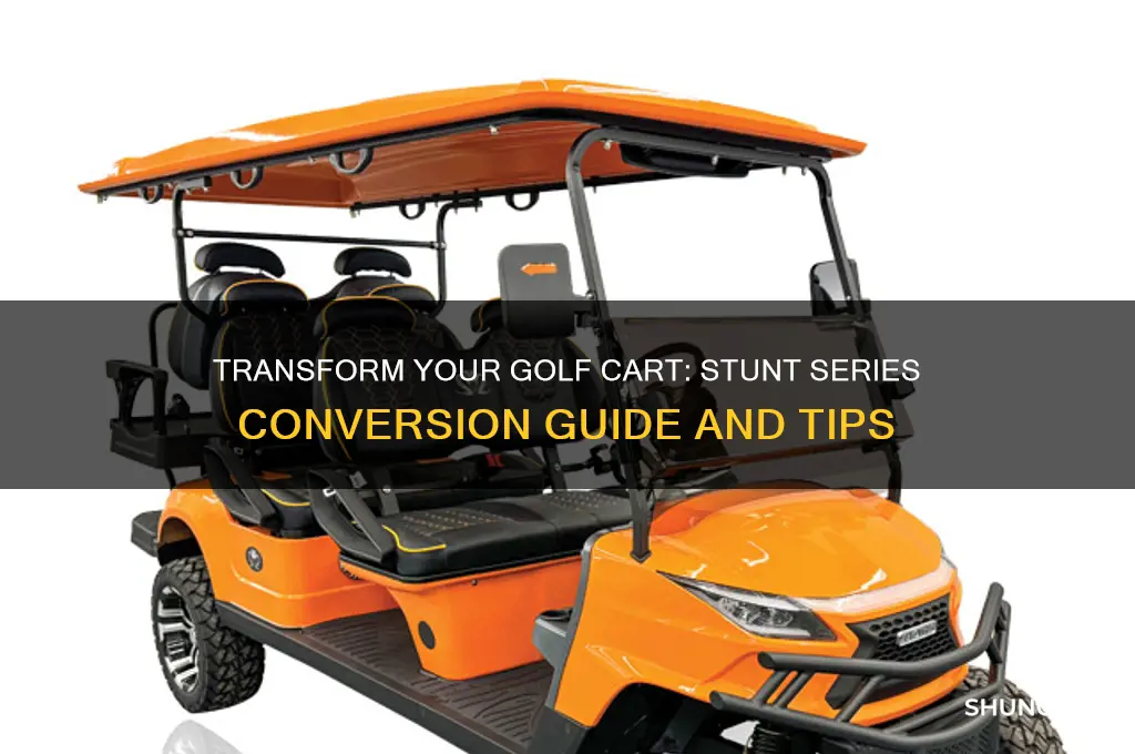 can i change my golf cart series to stunt