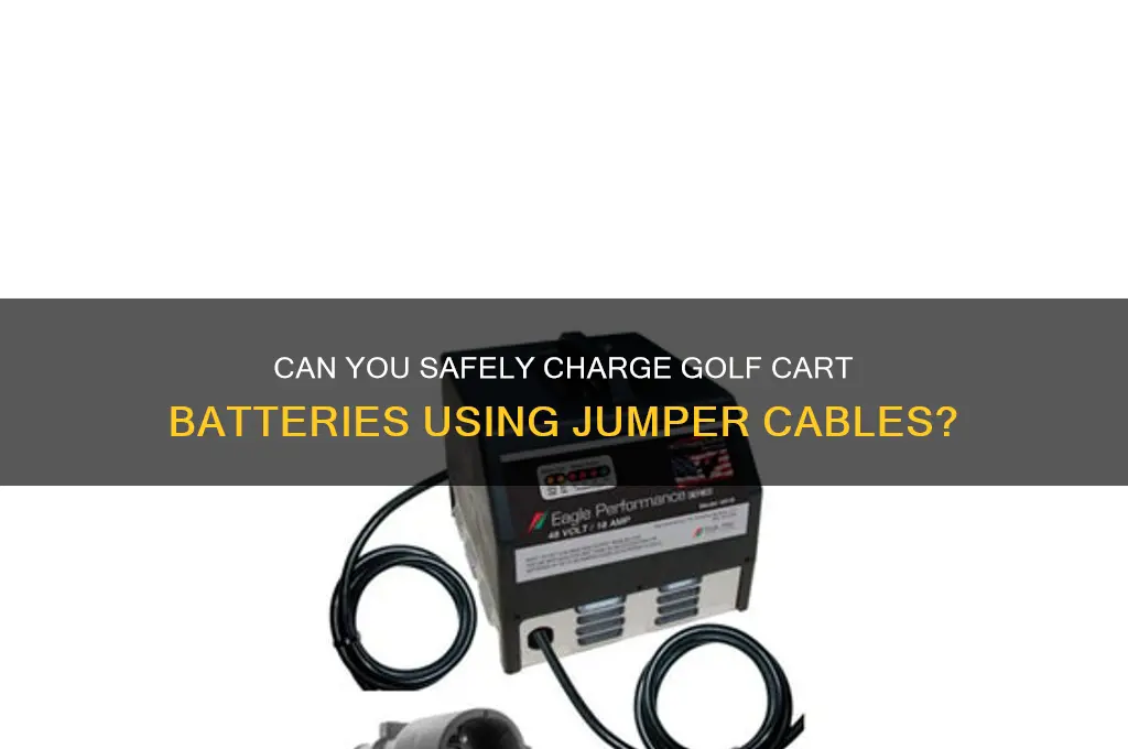can i charge golf cart batteries with jumper cables