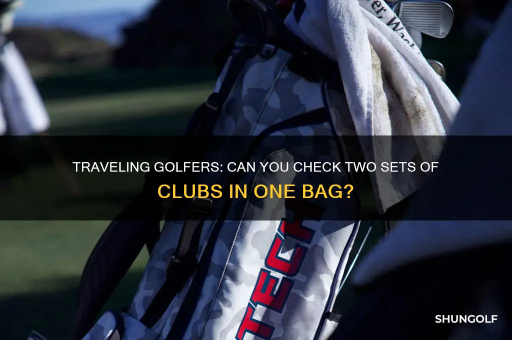 can i check two sets of golf clubs in one