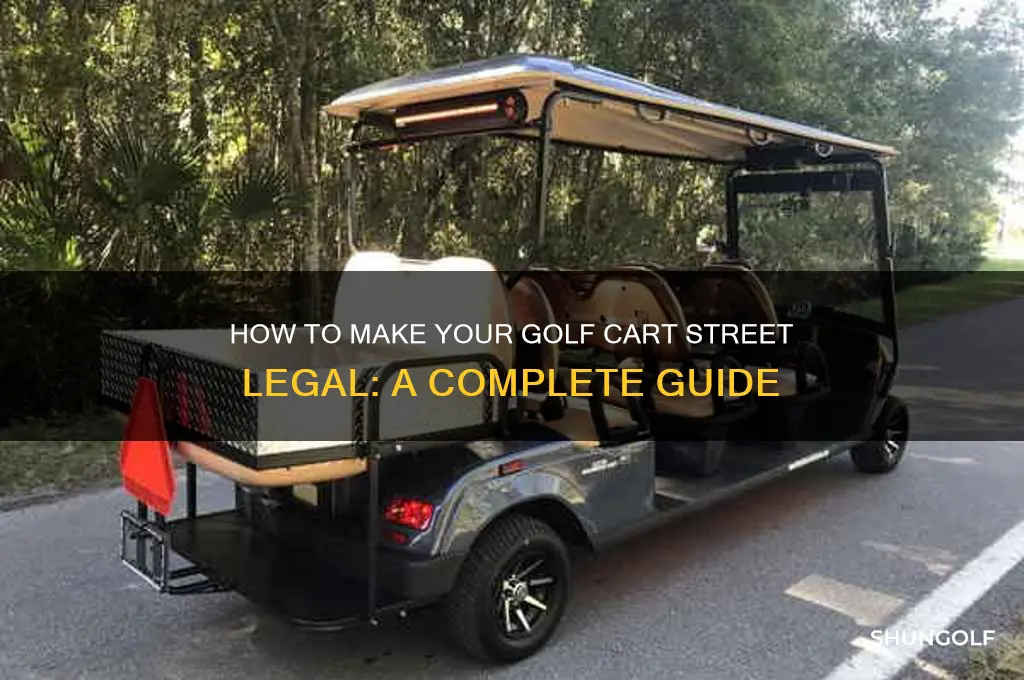 can i convert my golf cart to street legal