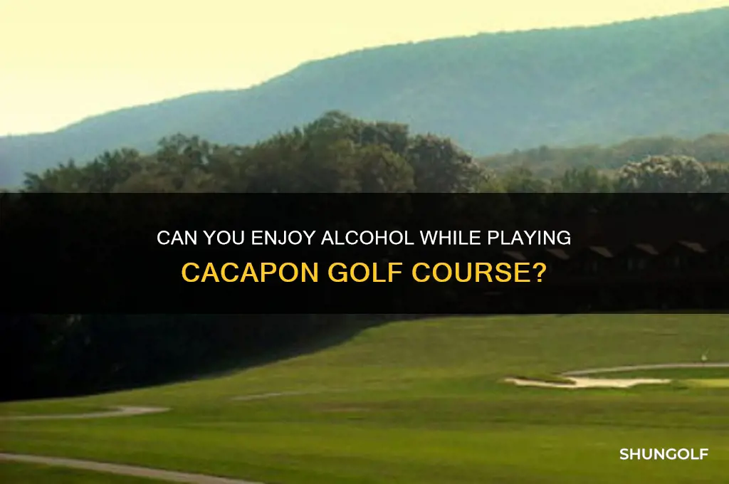 can i drink on cacapon golf course