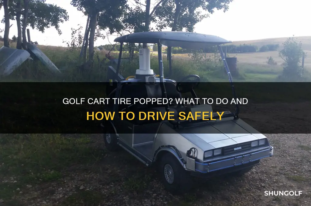 can i drive a golf cart if the tire pops
