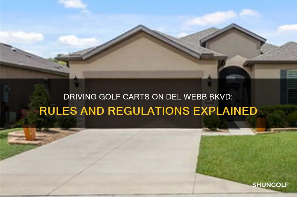 can i drive golf cart on del webb bkvd