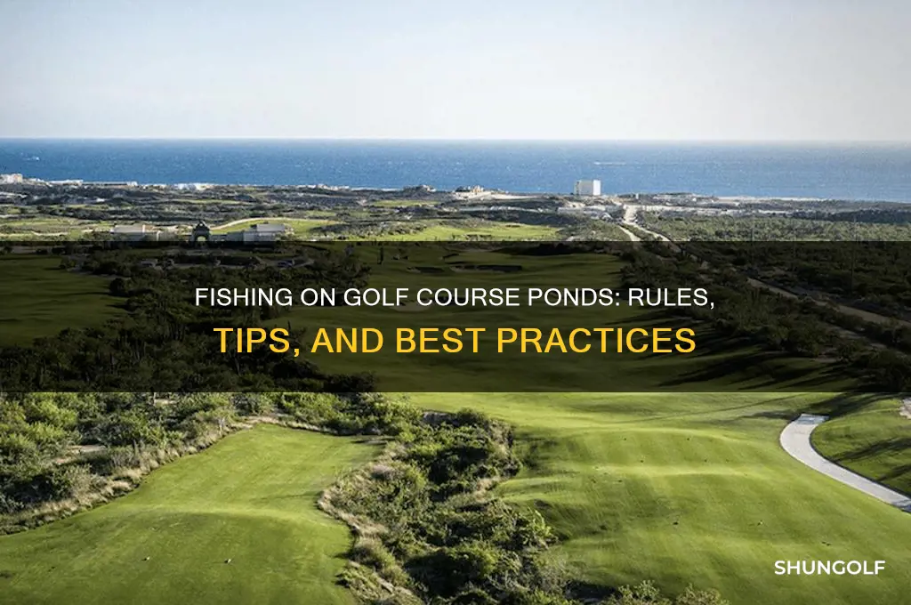 can i fish ponda t golf courses