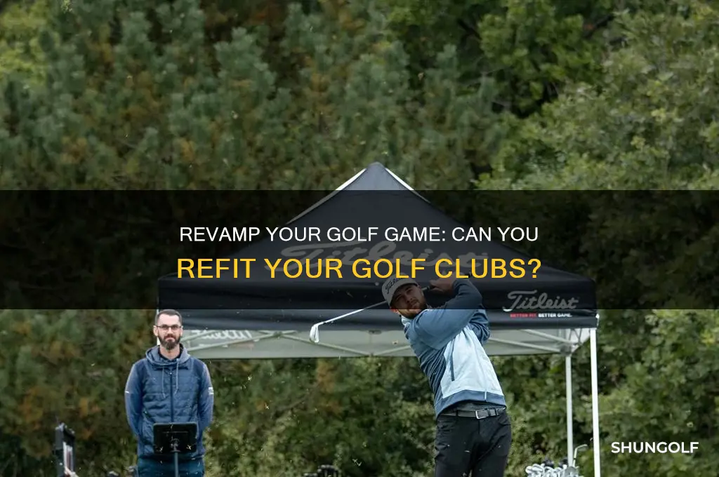 can i get my golf clubs refitted