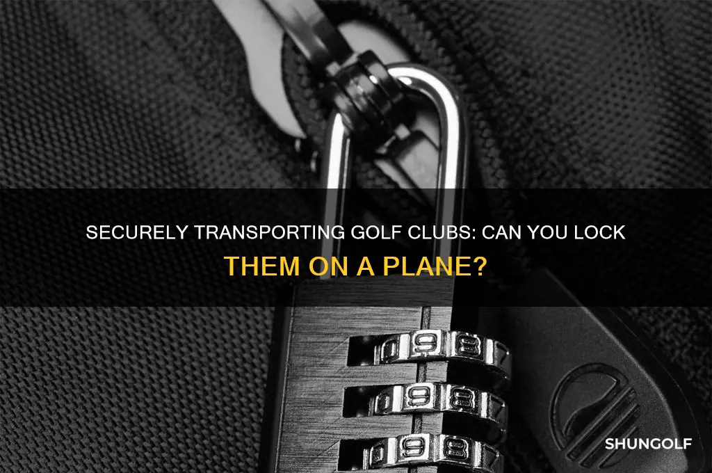 can i lock my golf clubs on a plane