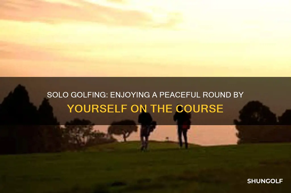 can i play a round of golf by myself