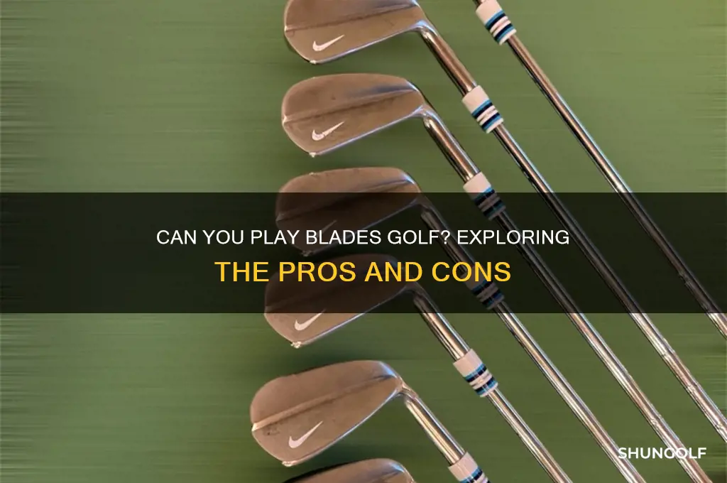 can i play blades golf