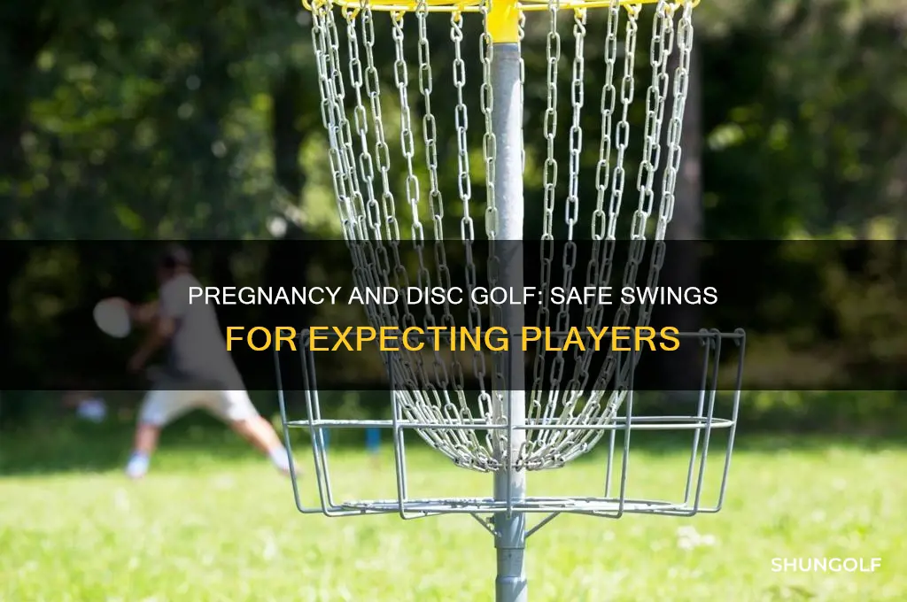 can i play disc golf while pregnant