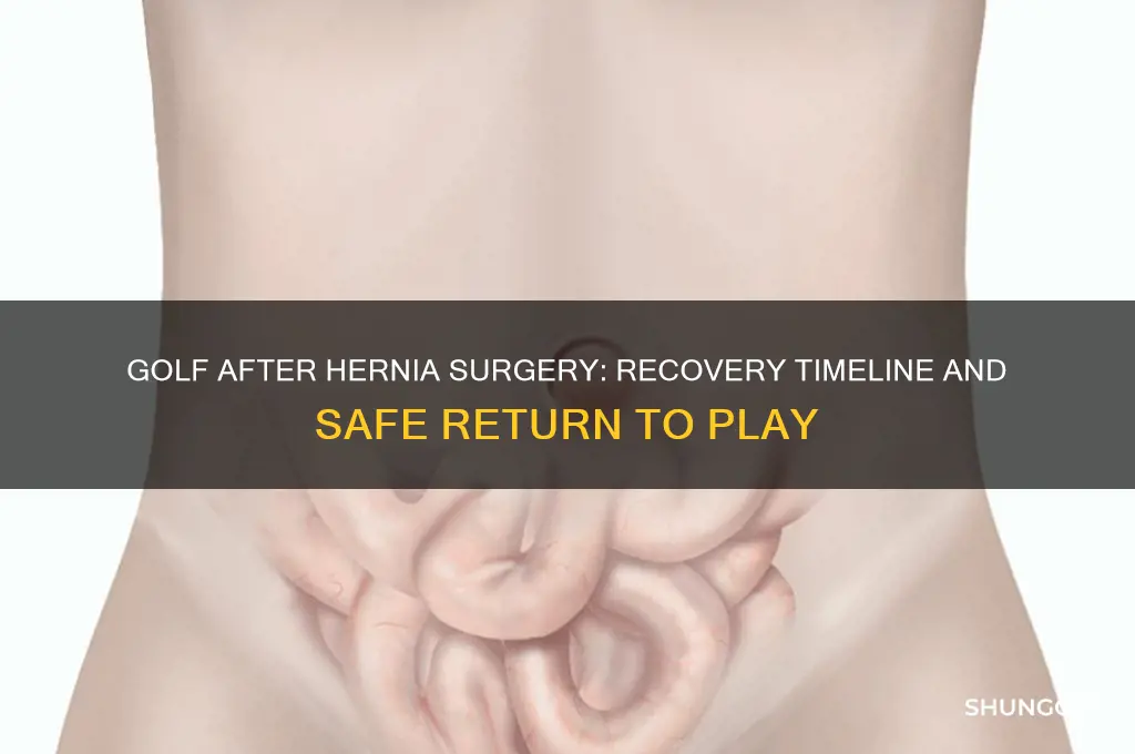 can i play golf after a hernia operation