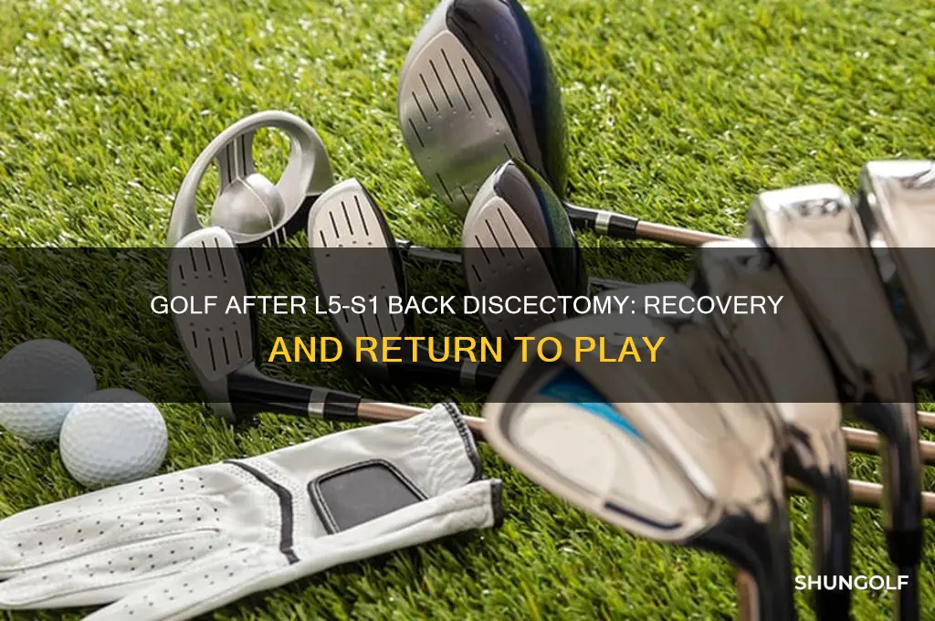 can i play golf after a l5 s1 back disctomy