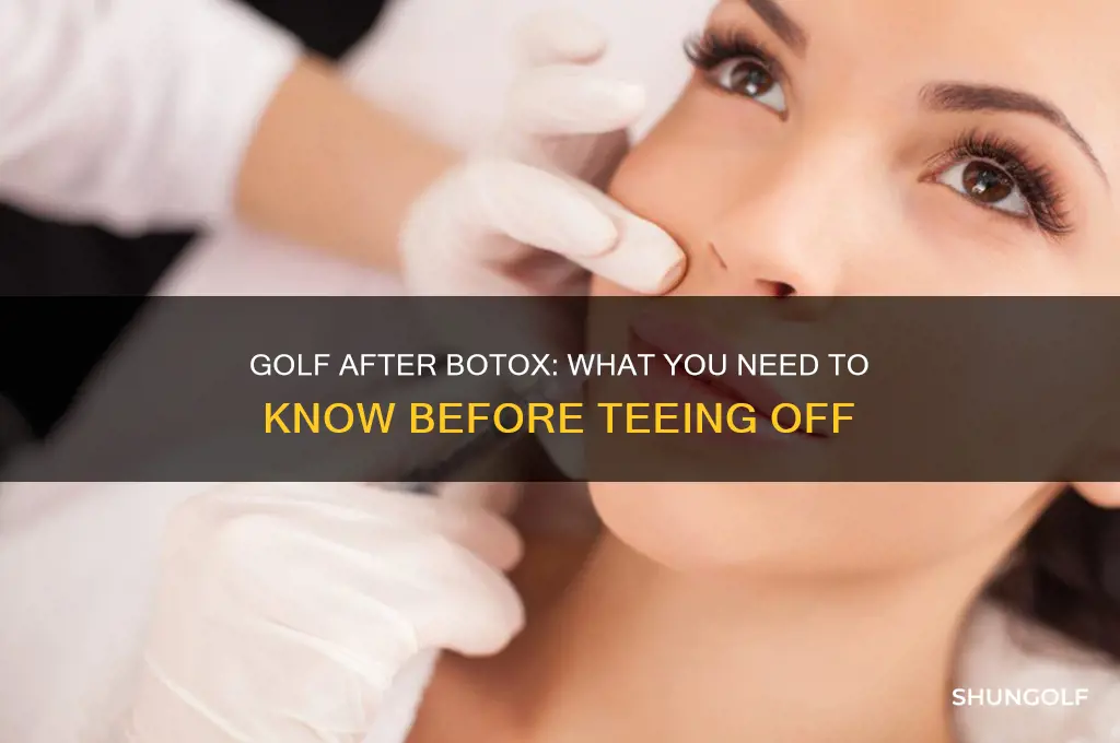 can i play golf after botox