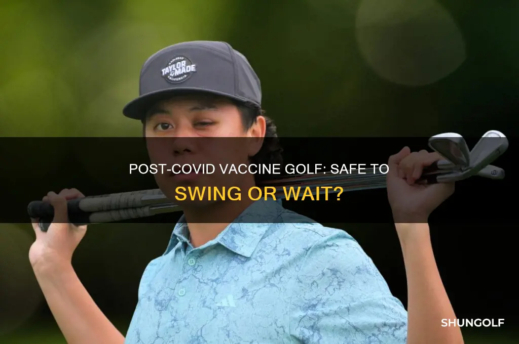 can i play golf after covid vaccine