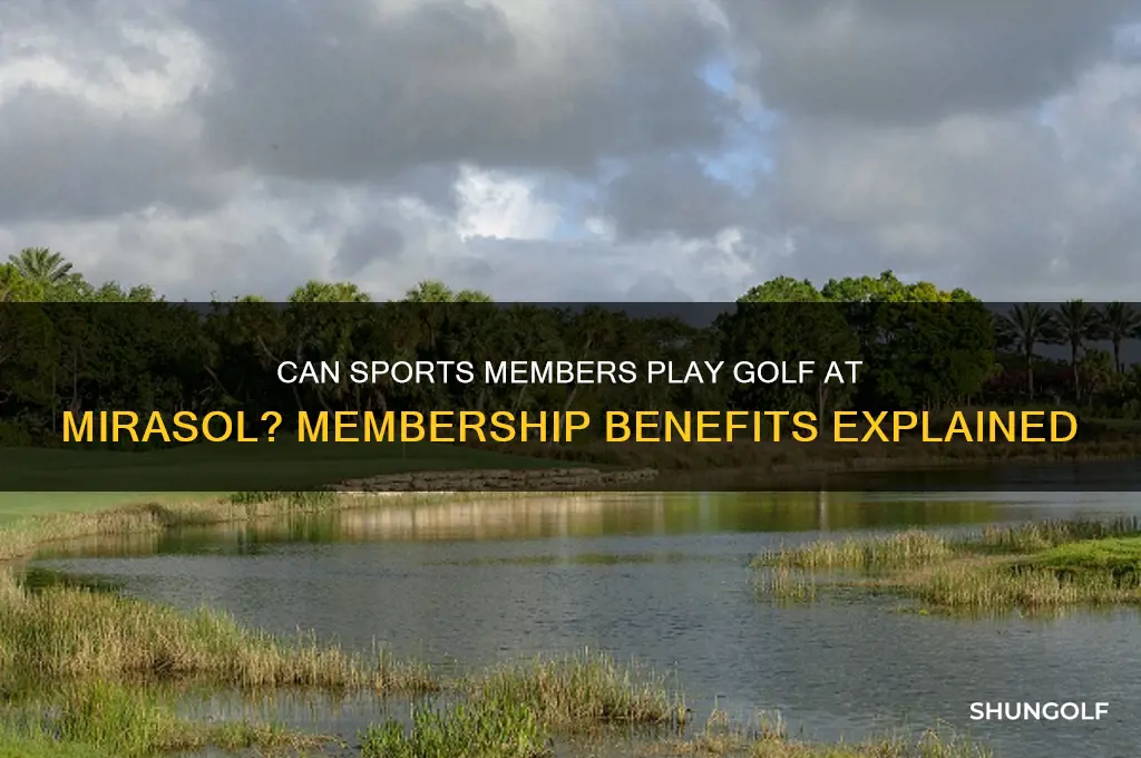 can i play golf at mirasol with a sports membership