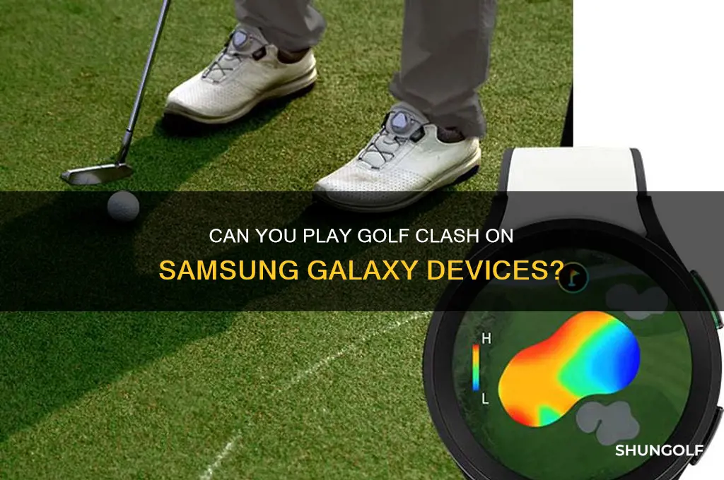 can i play golf clash on samsung galaxie