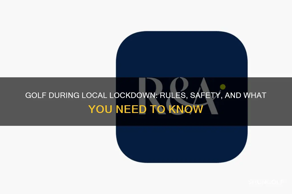 can i play golf during local lockdown