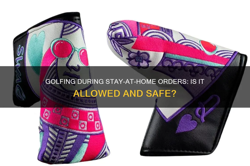 can i play golf during stay at home order