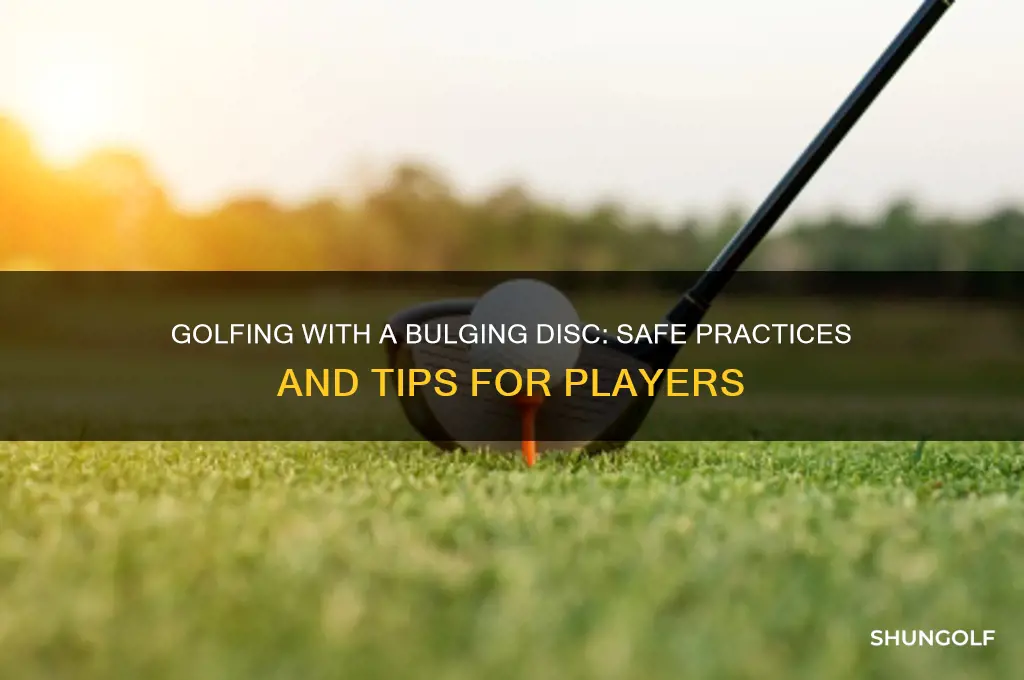 can i play golf with a bulging disc