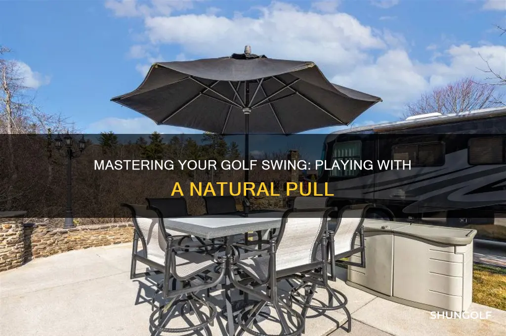 can i play golf with a natural pull